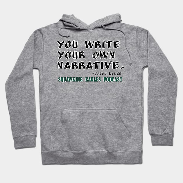 Kelce Quote Hoodie by Squawking Eagles Podcast